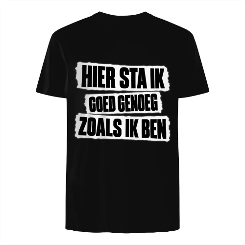 HIER STA IK GOED GENOEG ZOALS IK BEN