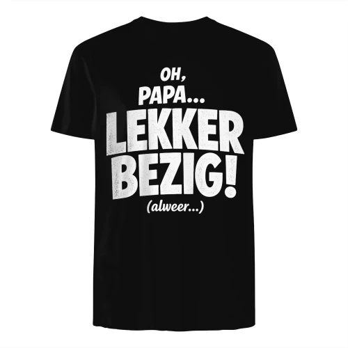 Oh, Papa... Lekker Bezig!