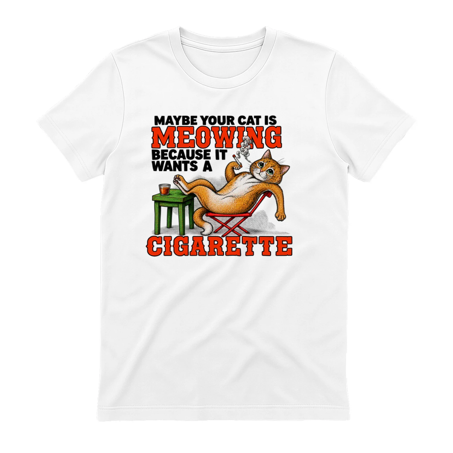 Maybe your cat is meowing because it wants a cigarette