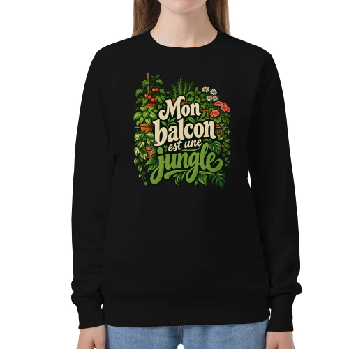 Mon balcon est une jungle – Jardinage urbain Sweat-shirt