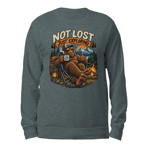 Not Lost Just Exploring Bigfoot Camping Sweatshirt