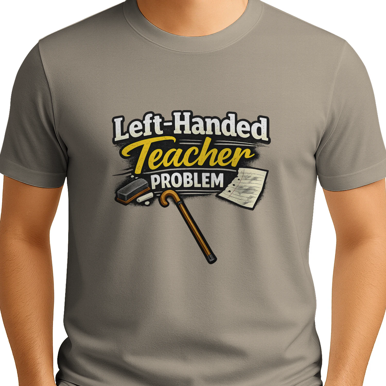 Left Handed Teacher Problem Funny Teacher Shirt Lefty Humor Classroom Gift