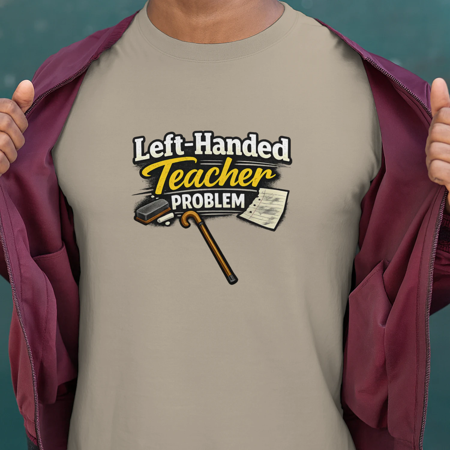 Left Handed Teacher Problem Funny Teacher Shirt Lefty Humor Classroom Gift