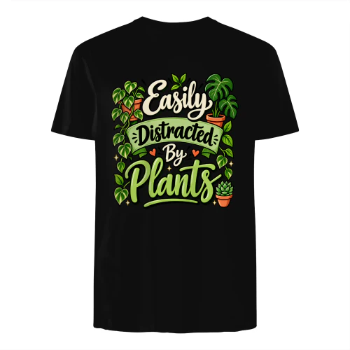 Easily Distracted By Plants Funny Plant Lover Graphic T-Shirt