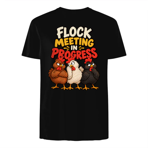 Flock Meeting In Progress Funny Chicken Lover Shirt