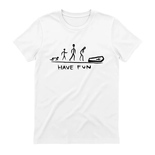 Have Fun — Minimalist Stick Figure T-Shirt