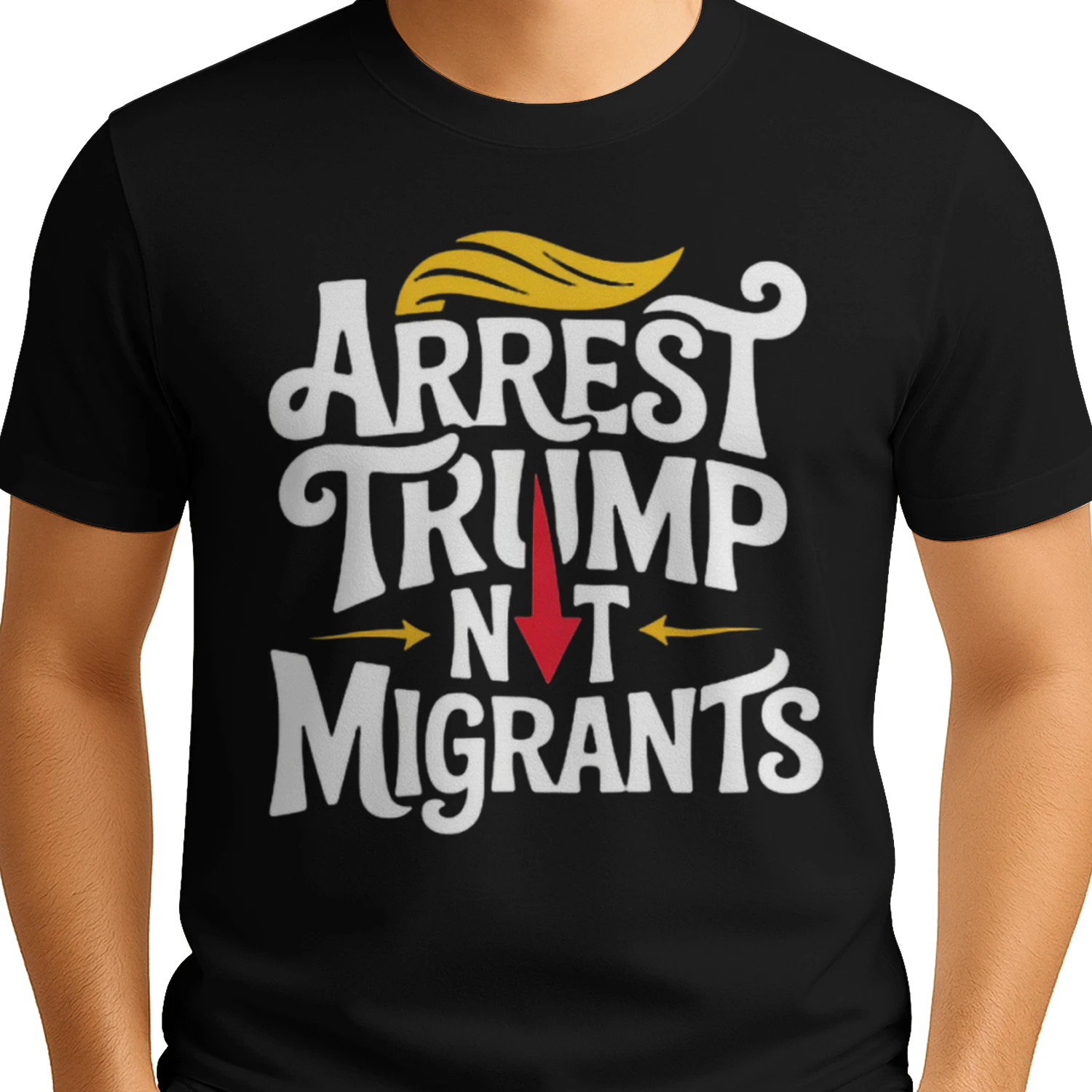 Arrest Trump Not Migrants
