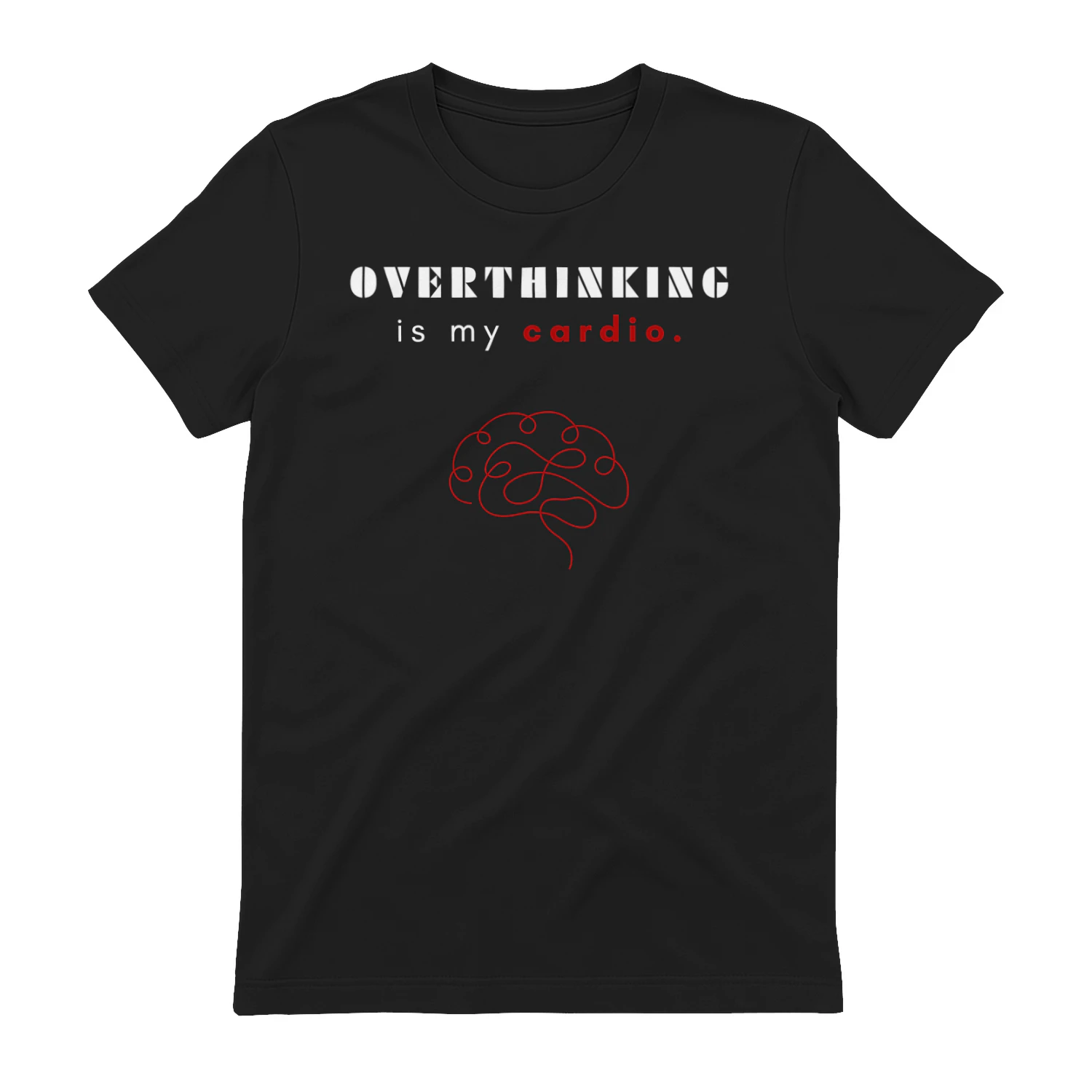 Overthinking Is My Cardio Tee