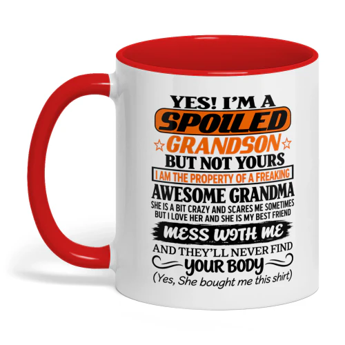 Yes! I’m a spoiled grandson But not yours I am the
