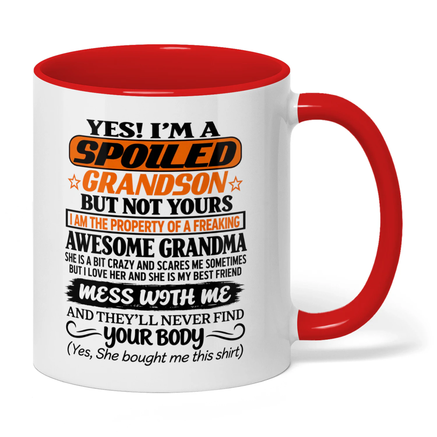 Yes! I’m a spoiled grandson But not yours I am the