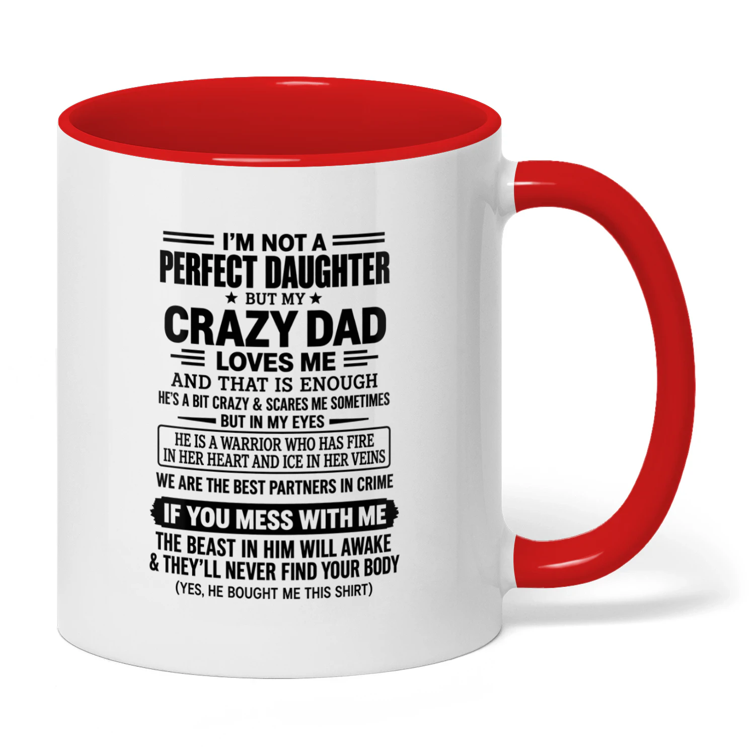I'm not a perfect daughter but my crazy dad loves