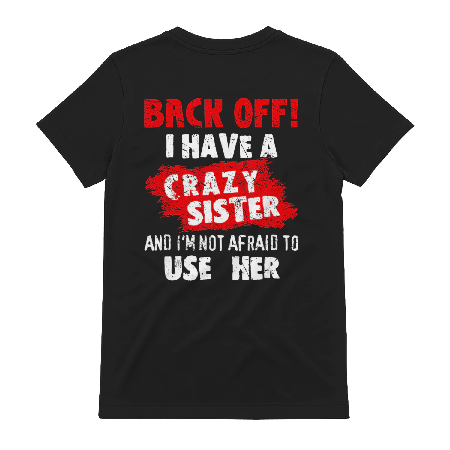 Back Off I Have A Crazy Sister (2)