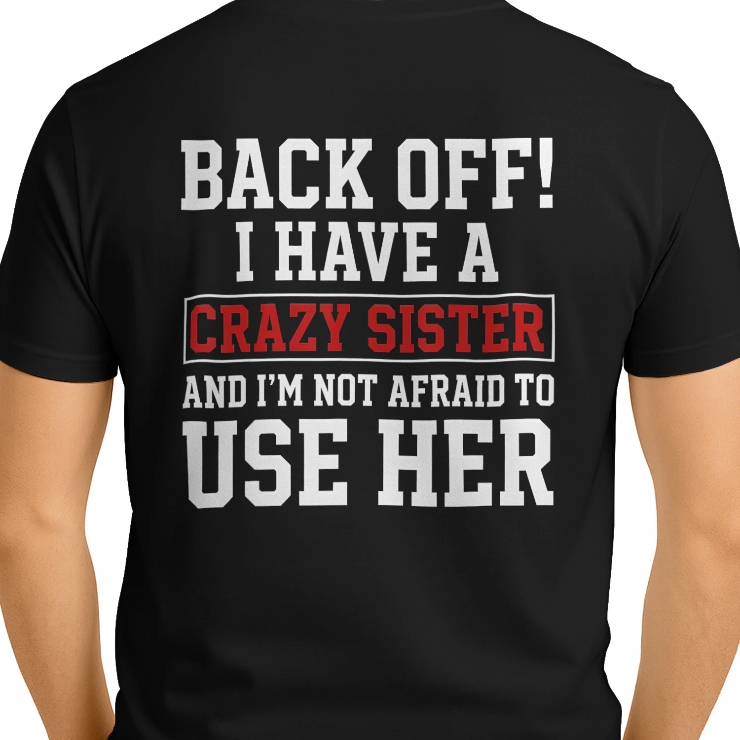 Back Off I Have A Crazy Sister 4