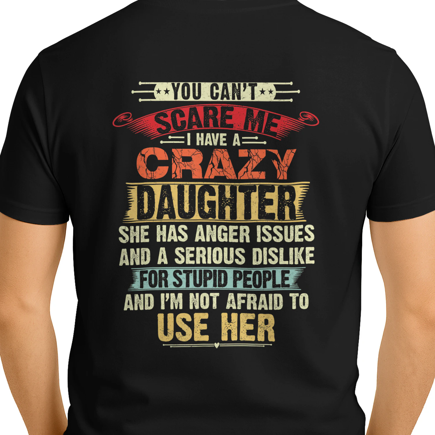 You Can't Scare Me I have A Crazy Daughter