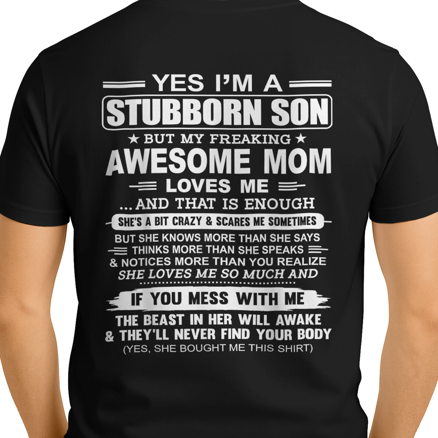 I'm A Stubborn Son But My Freaking Awesome Mom Love Me