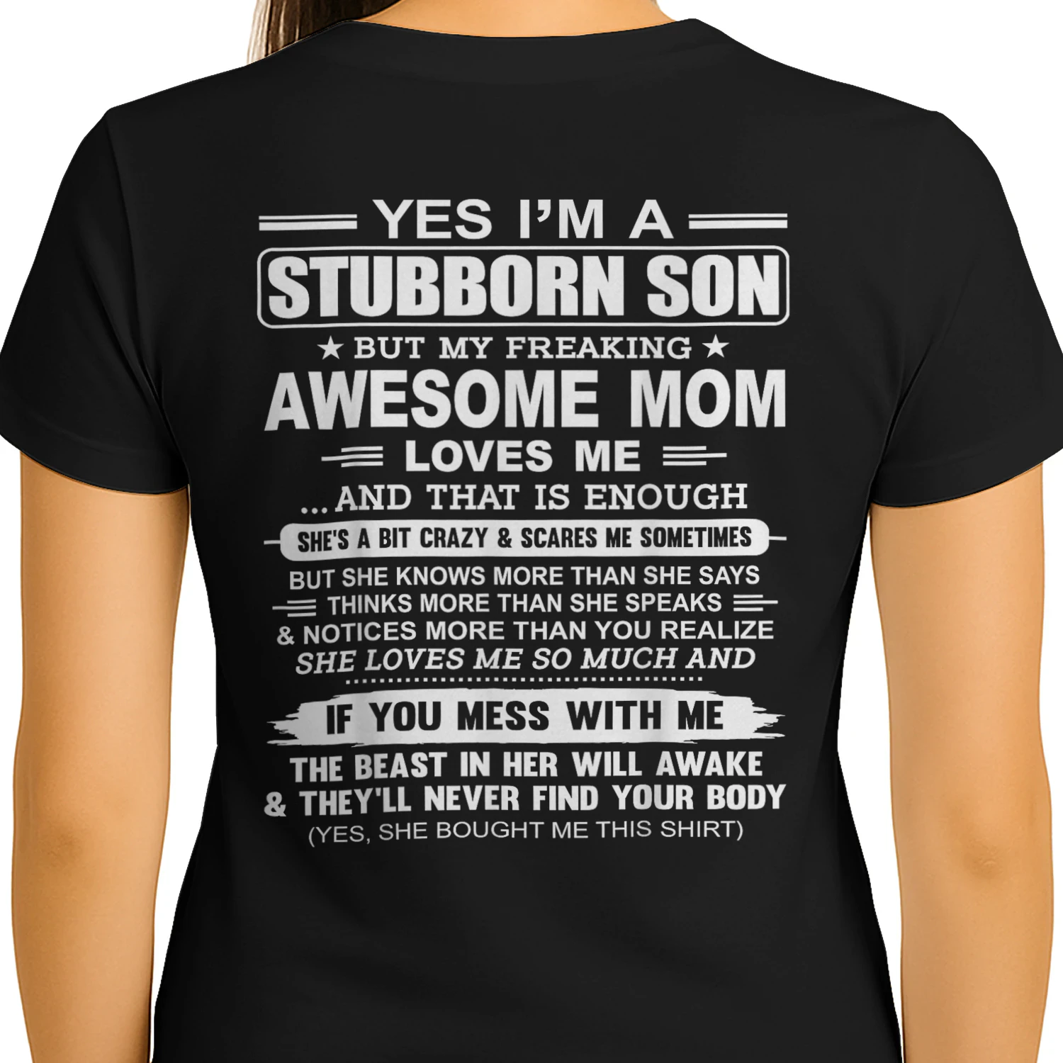 I'm A Stubborn Son But My Freaking Awesome Mom Love Me