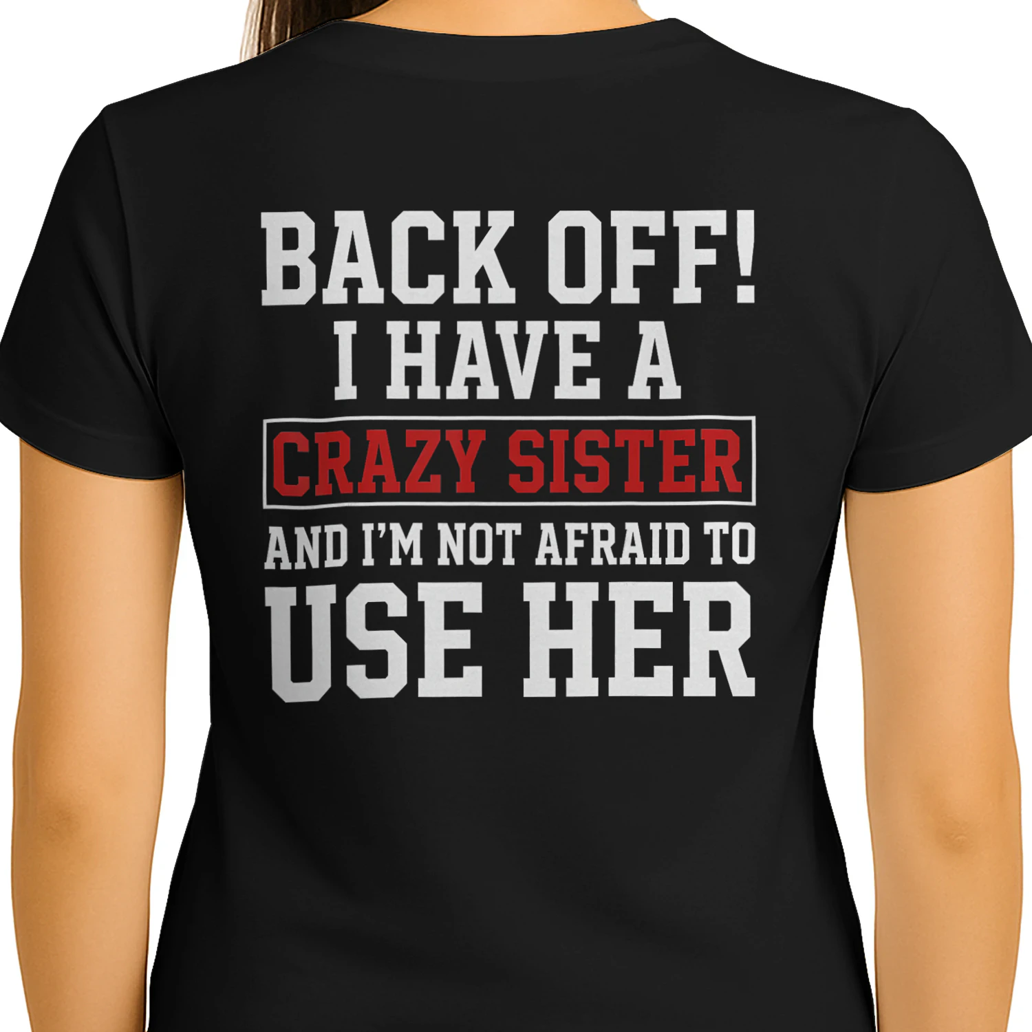 Back Off I Have A Crazy Sister 4