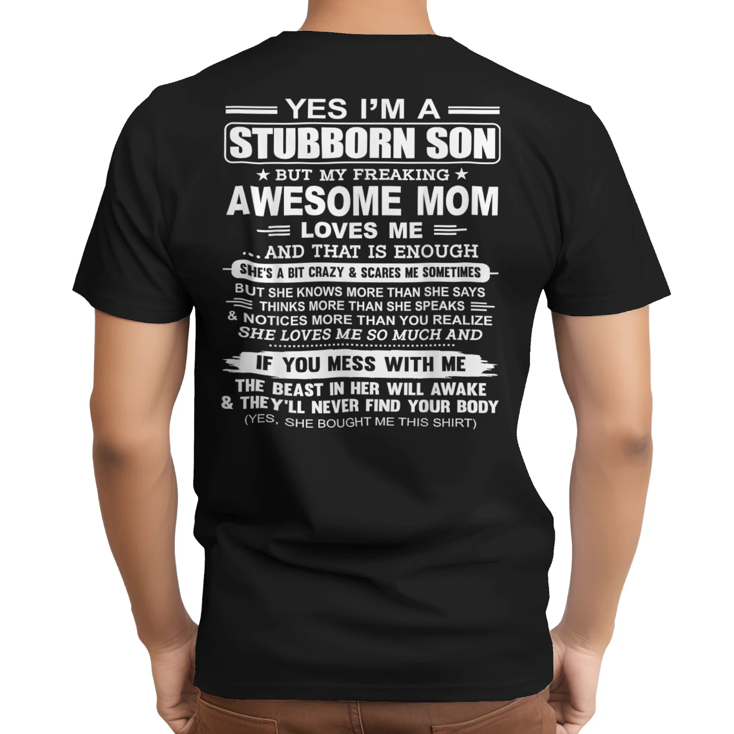 I'm A Stubborn Son But My Freaking Awesome Mom Love Me