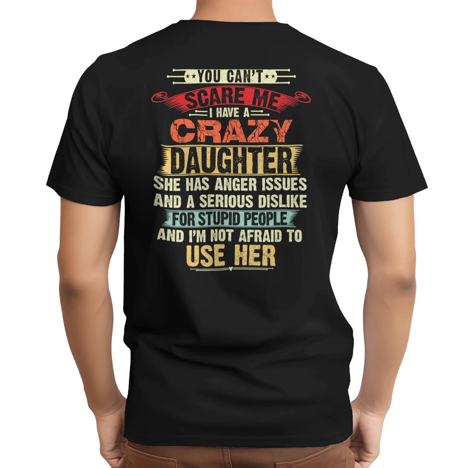 You Can't Scare Me I have A Crazy Daughter