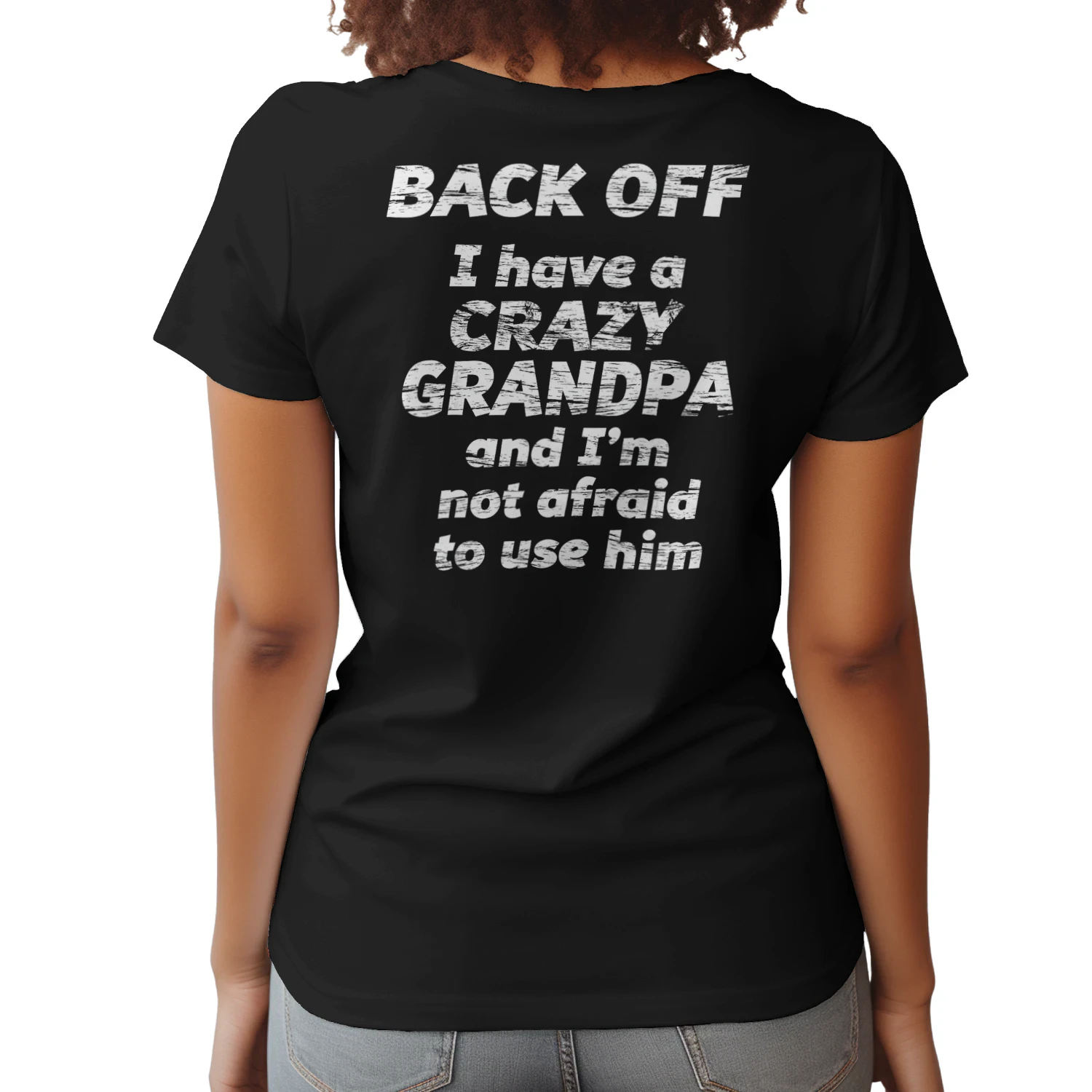 BACK OFF I have a CRAZY GRANDPA