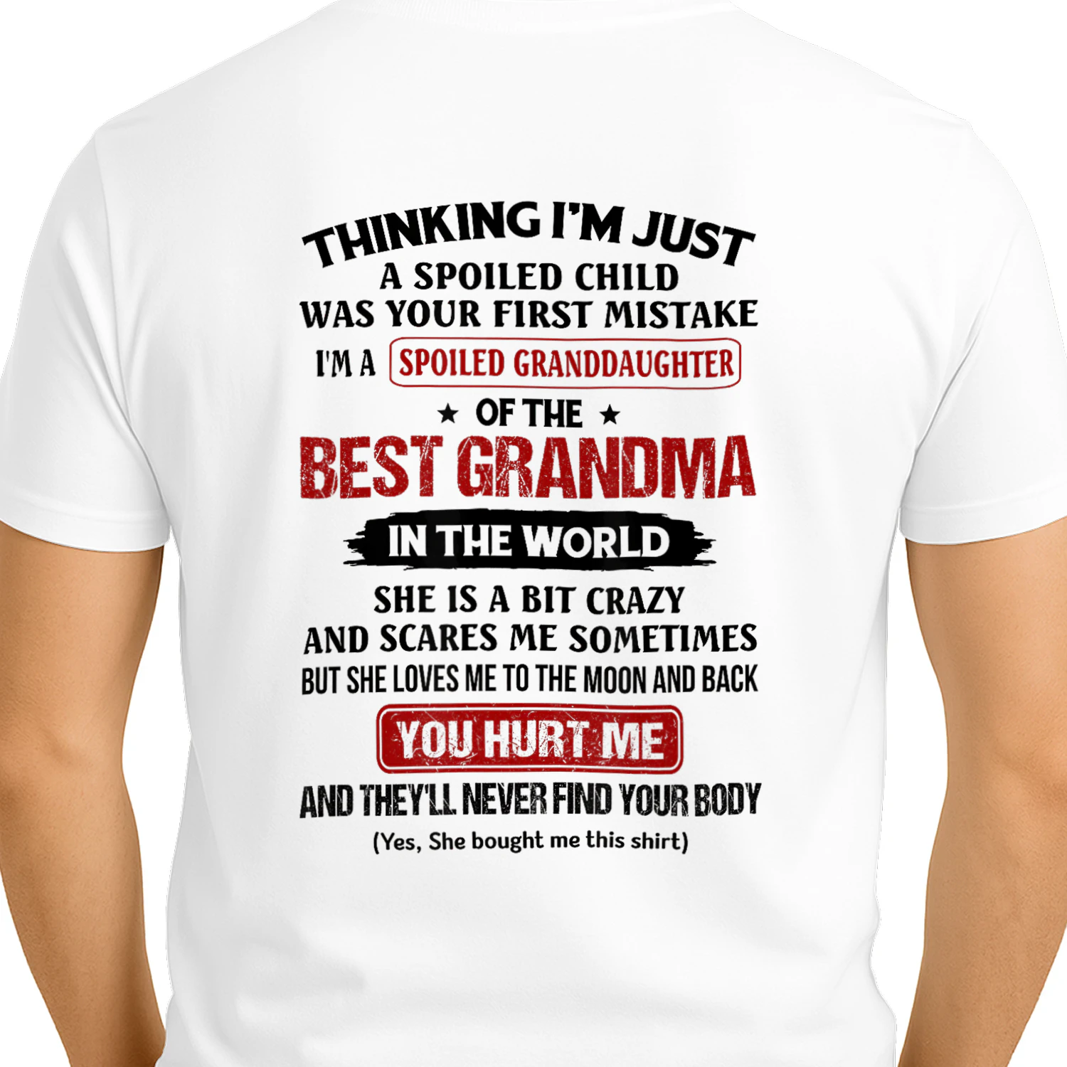 I'm A Spoiled Granddaughter Of The Best Grandma