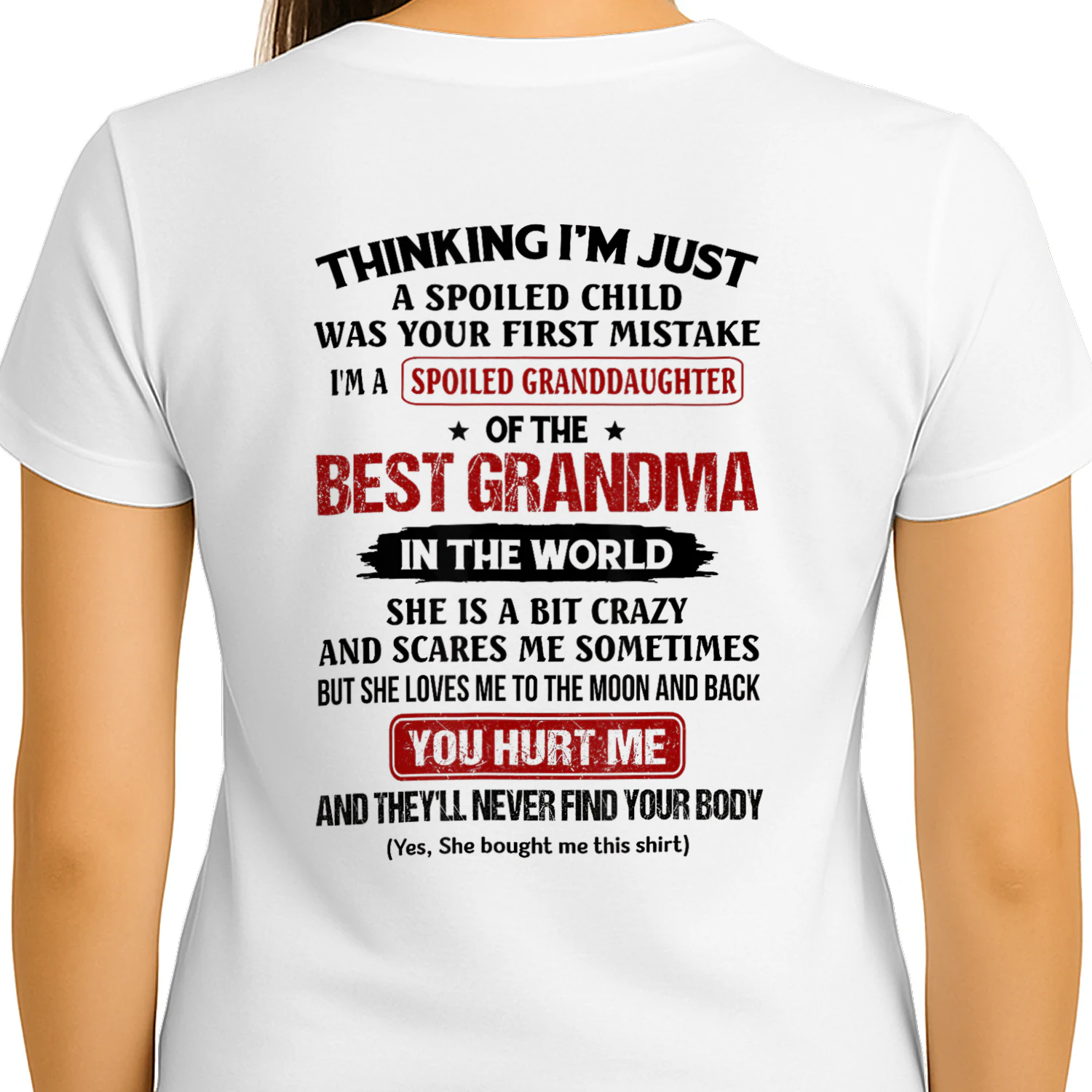 I'm A Spoiled Granddaughter Of The Best Grandma