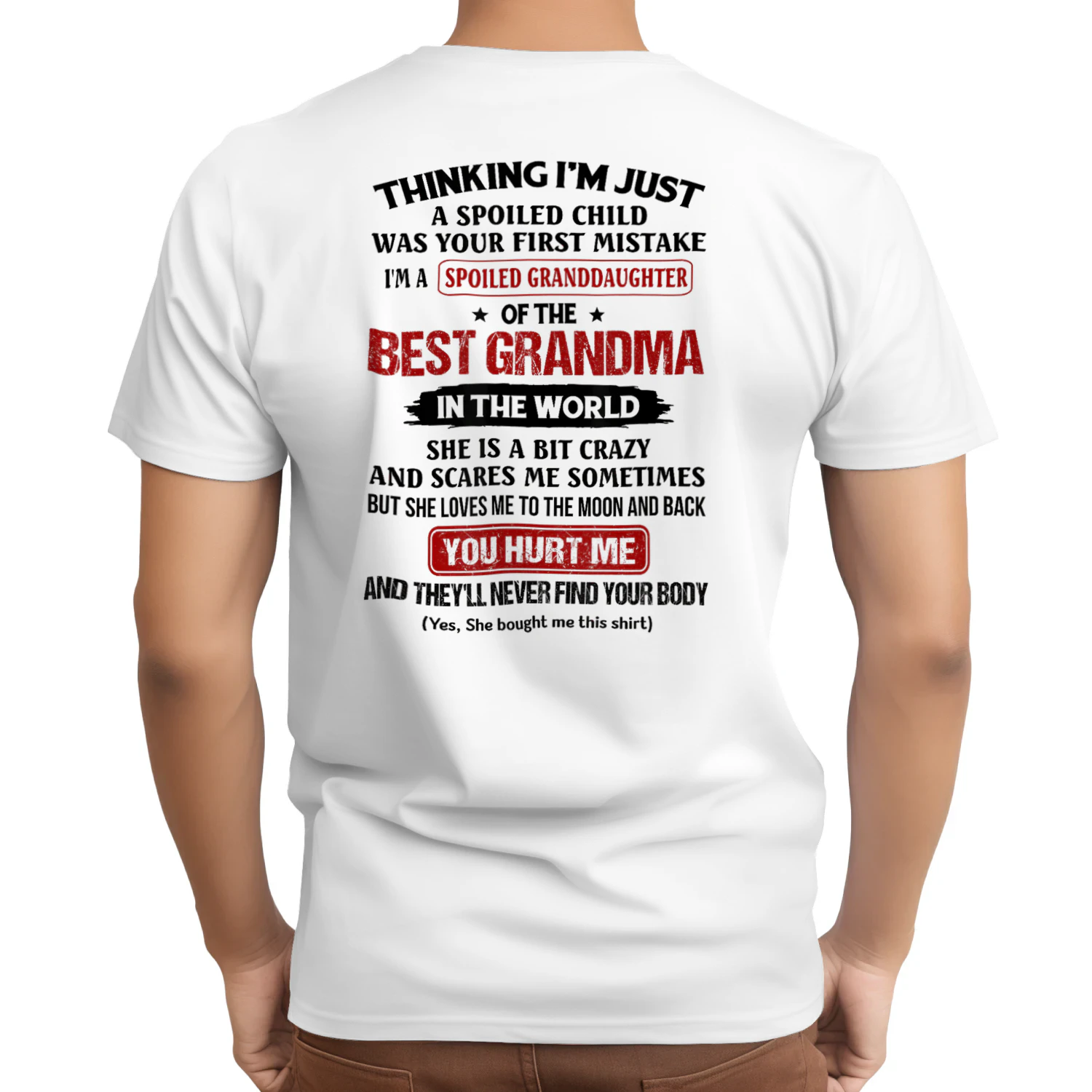 I'm A Spoiled Granddaughter Of The Best Grandma