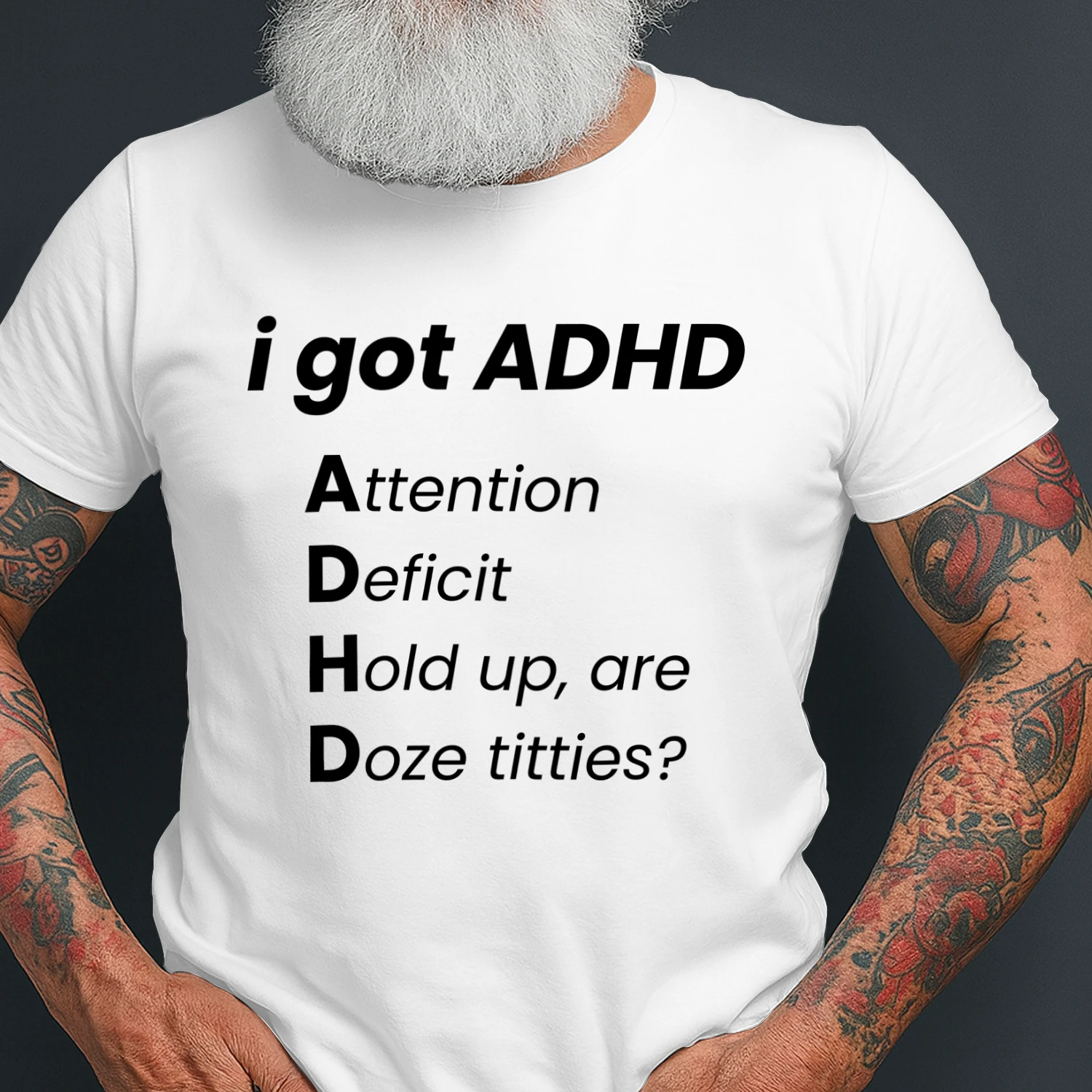 I Got ADHD (Titties) Unisex T-Shirt