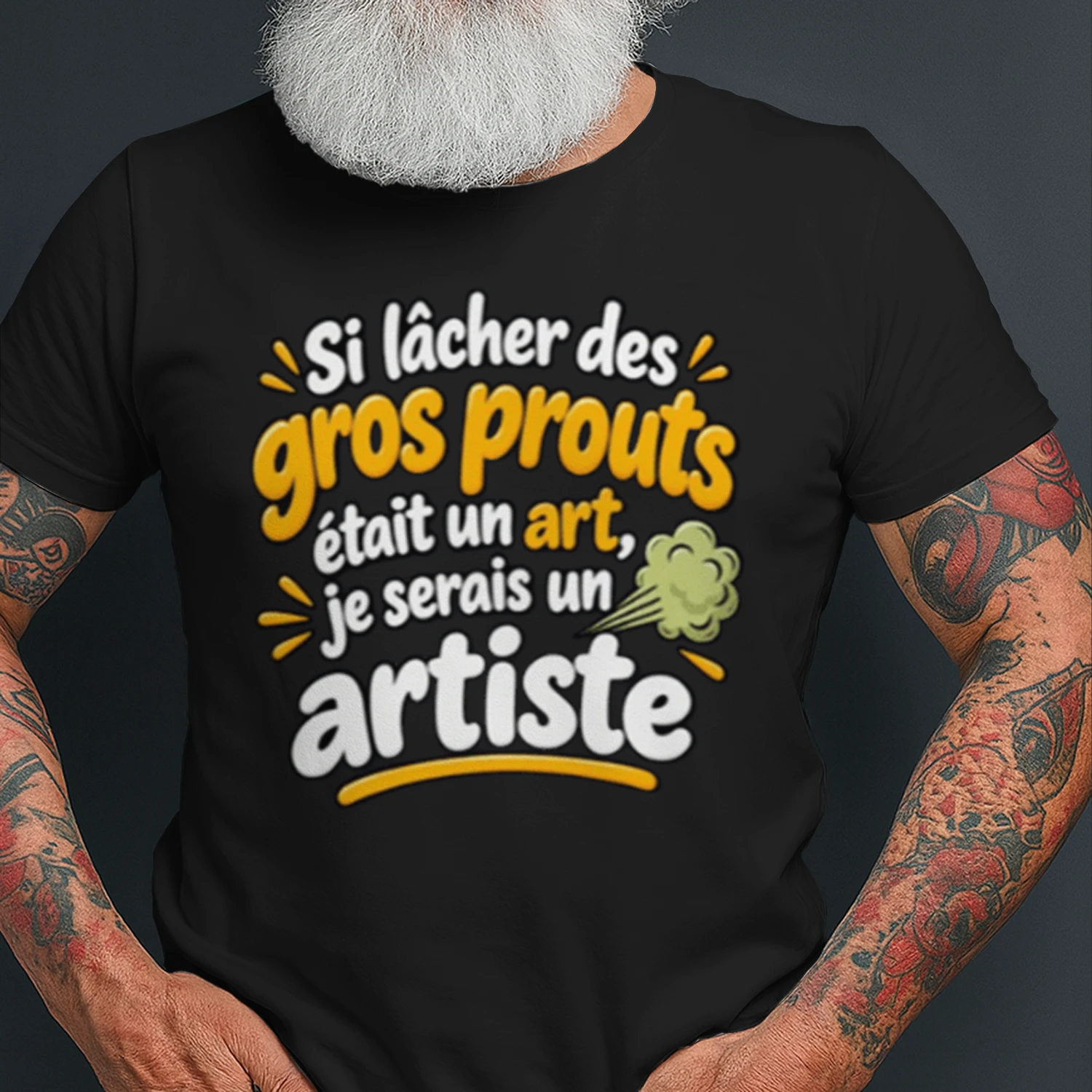 Humour Prout – Si Lâcher des Gros Prouts Était un Art, Je Serais un Artiste, Cadeau Drôle