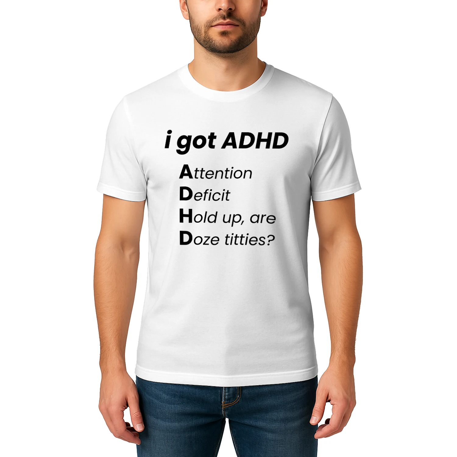 I Got ADHD (Titties) Unisex T-Shirt