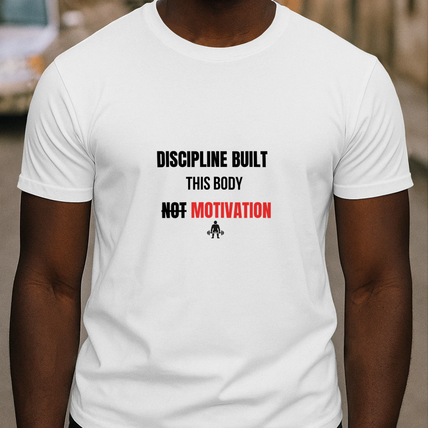discipline built this body not motivation
