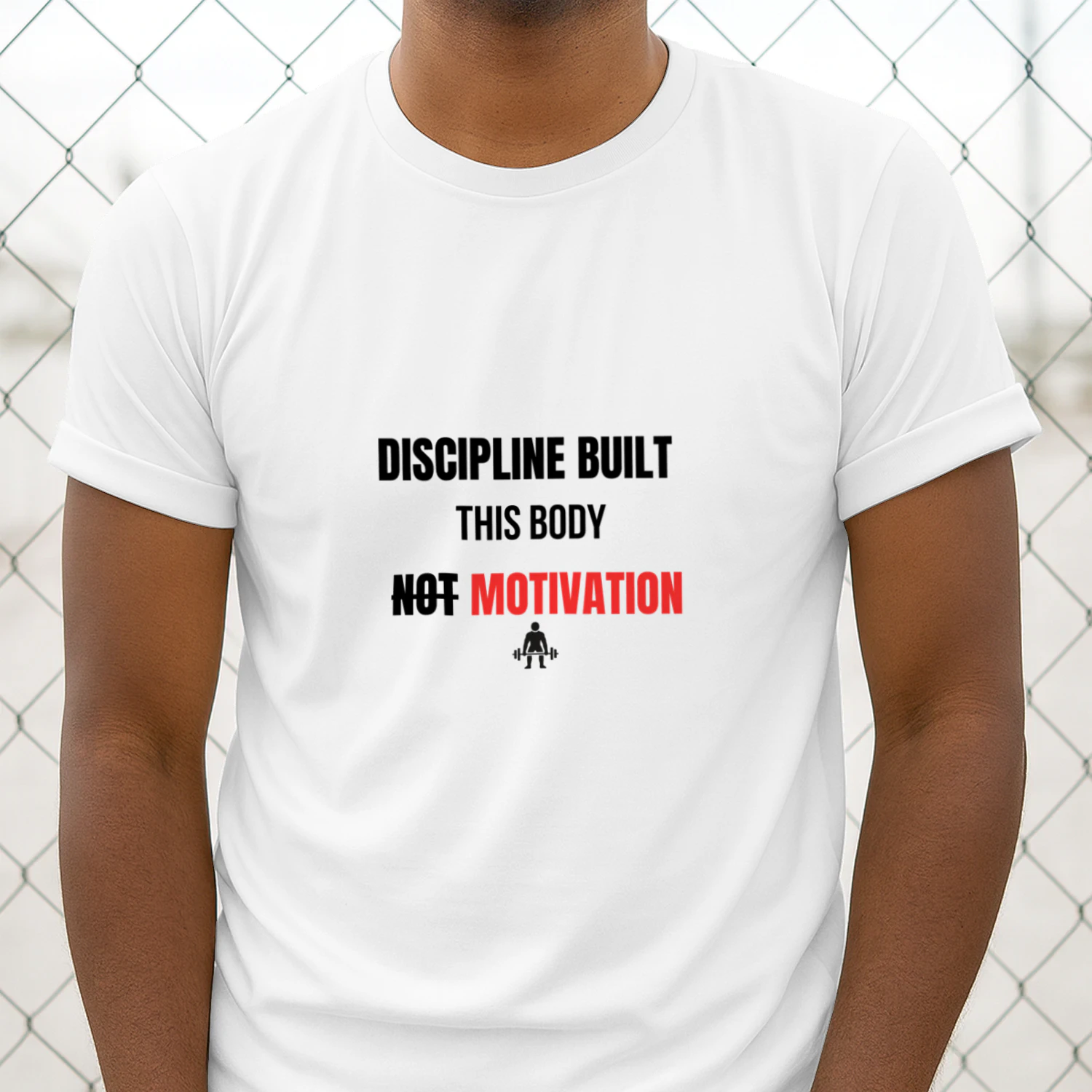 discipline built this body not motivation
