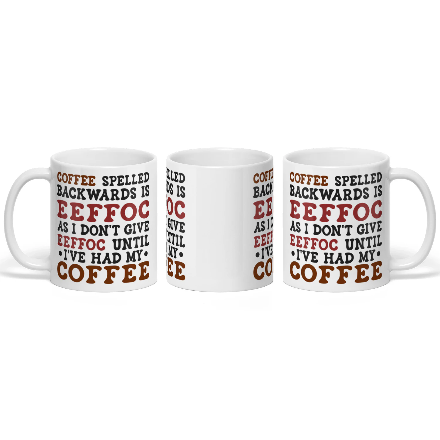 Coffee Spelled Backwards Is eeffoc Mug