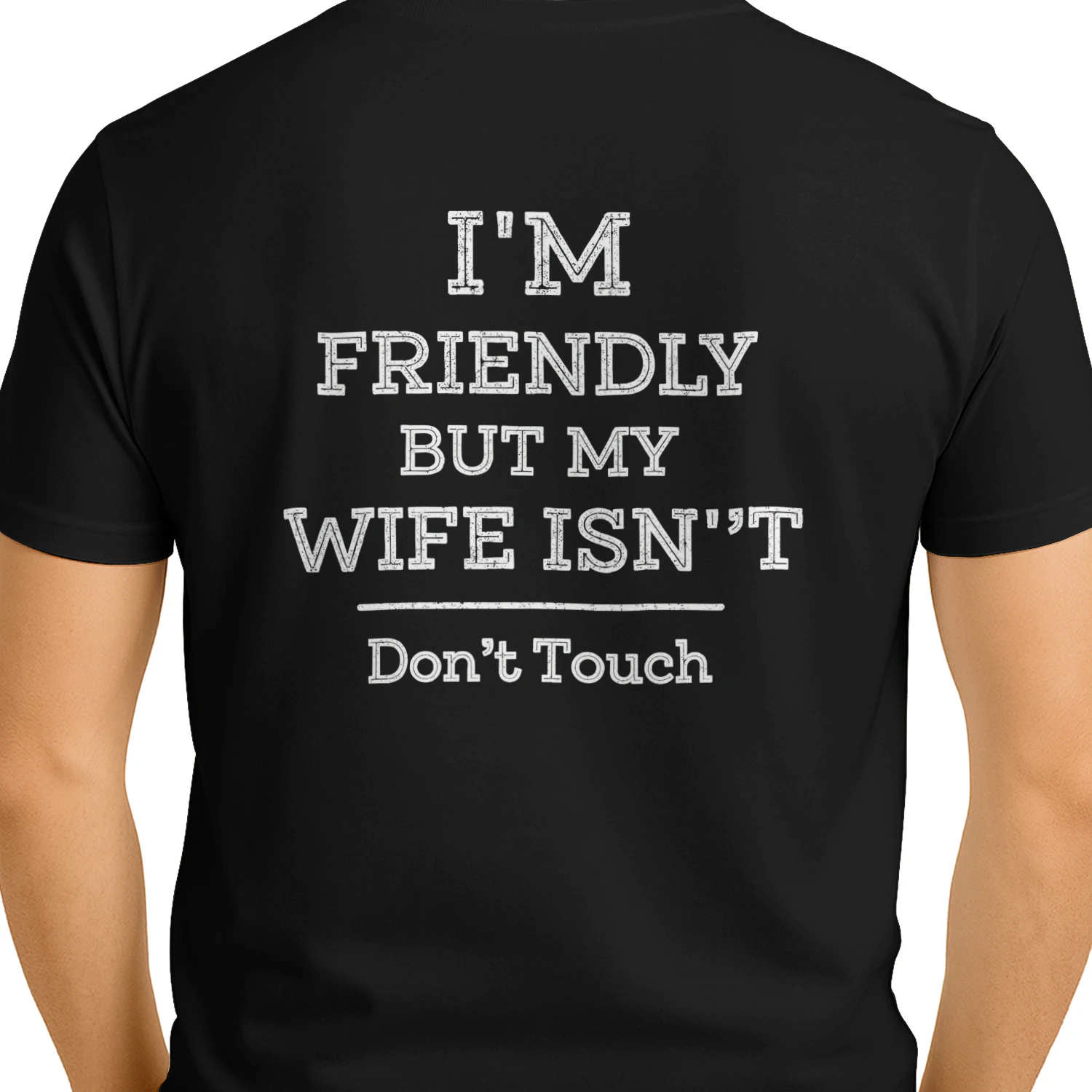 I’m Friendly But My Wife Isn’t Don’t Touch Shirt 😂 | Funny Husband Quote Tee | Protective Wife Gift | Shop Today
