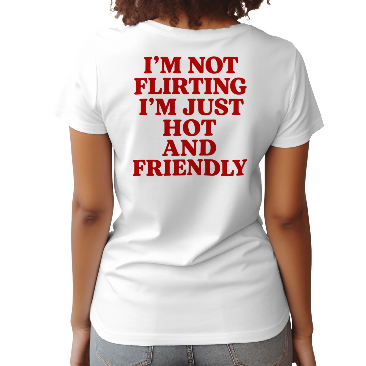 I’m Not Flirting I’m Just Hot and Friendly Shirt 😏 | Funny Confident Quote Tee | Sassy Gift for Women | Get Yours!