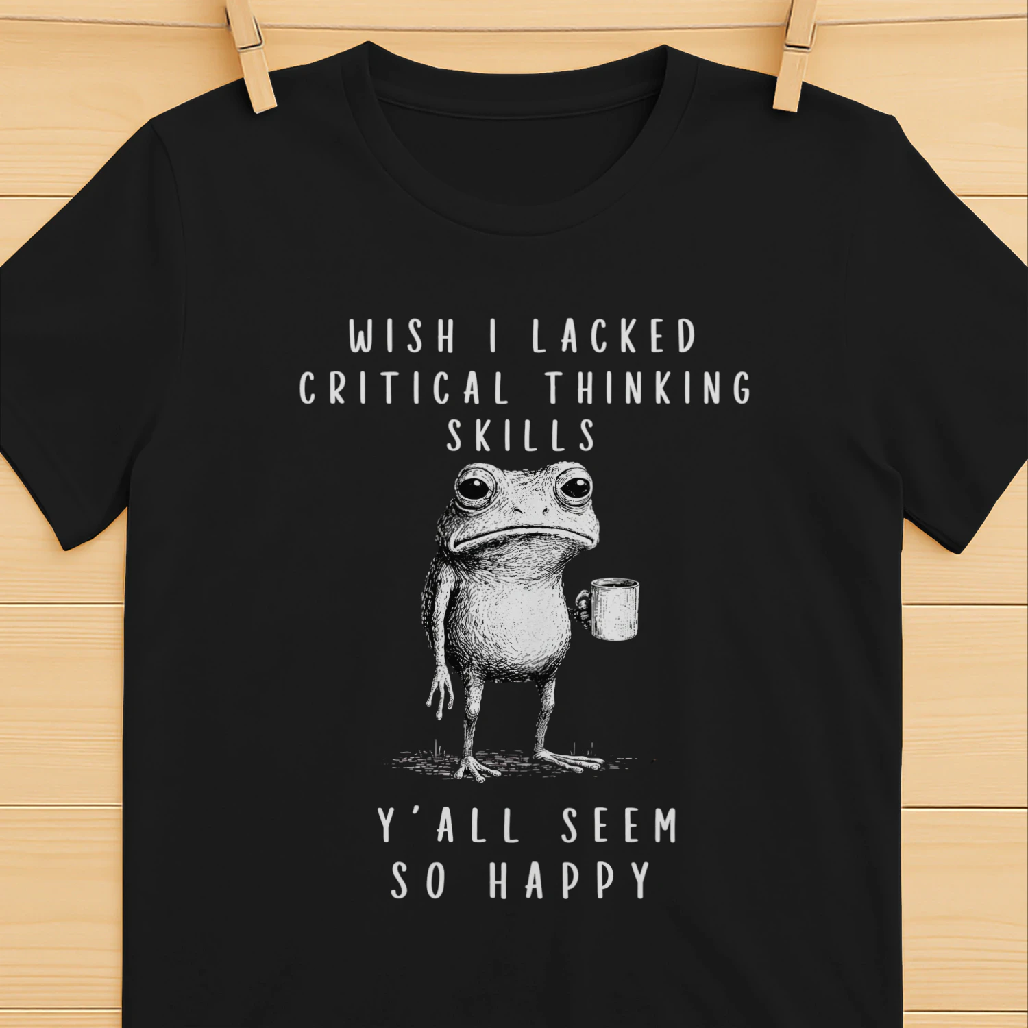 Wish I Lacked Critical Thinking Skills Funny Frog T-Shirt 🐸 Sarcastic Meme Tee | Dark Humor Gift for Overthinkers & Introverts 😂 Get Yours!