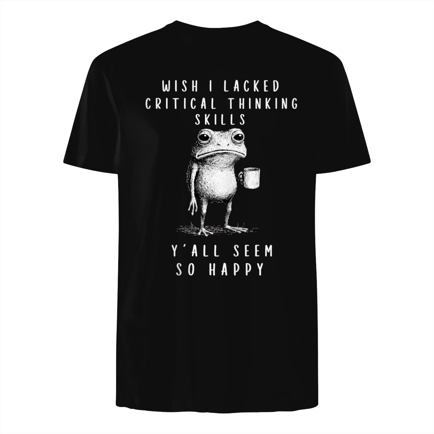 Wish I Lacked Critical Thinking Skills Funny Frog T-Shirt 🐸 Sarcastic Meme Tee | Dark Humor Gift for Overthinkers & Introverts 😂 Get Yours!