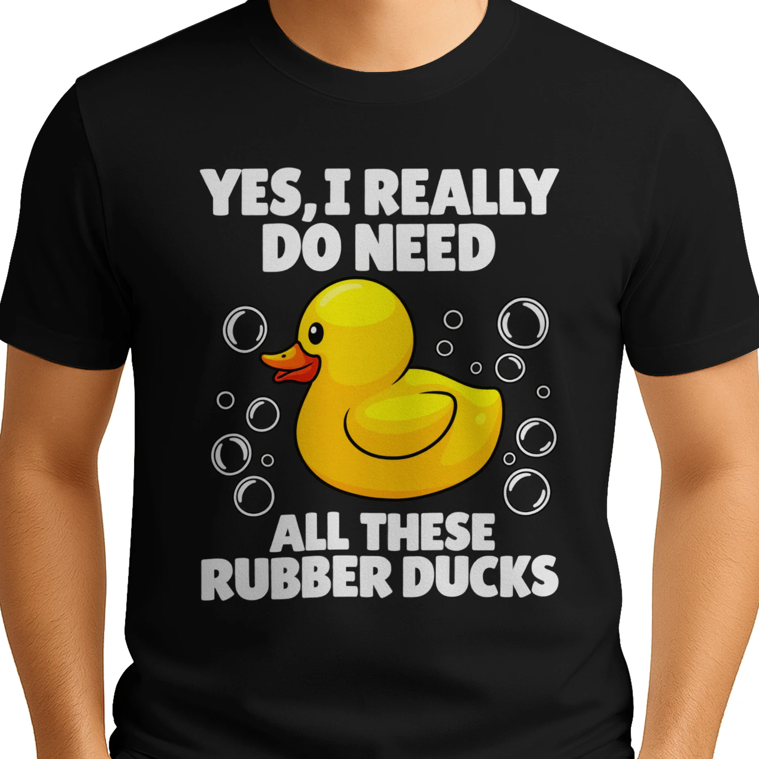 Funny Rubber Duck Lover Shirt | Yes I Really Do Need All These Rubber Ducks T-Shirt | Duck Collector Gift