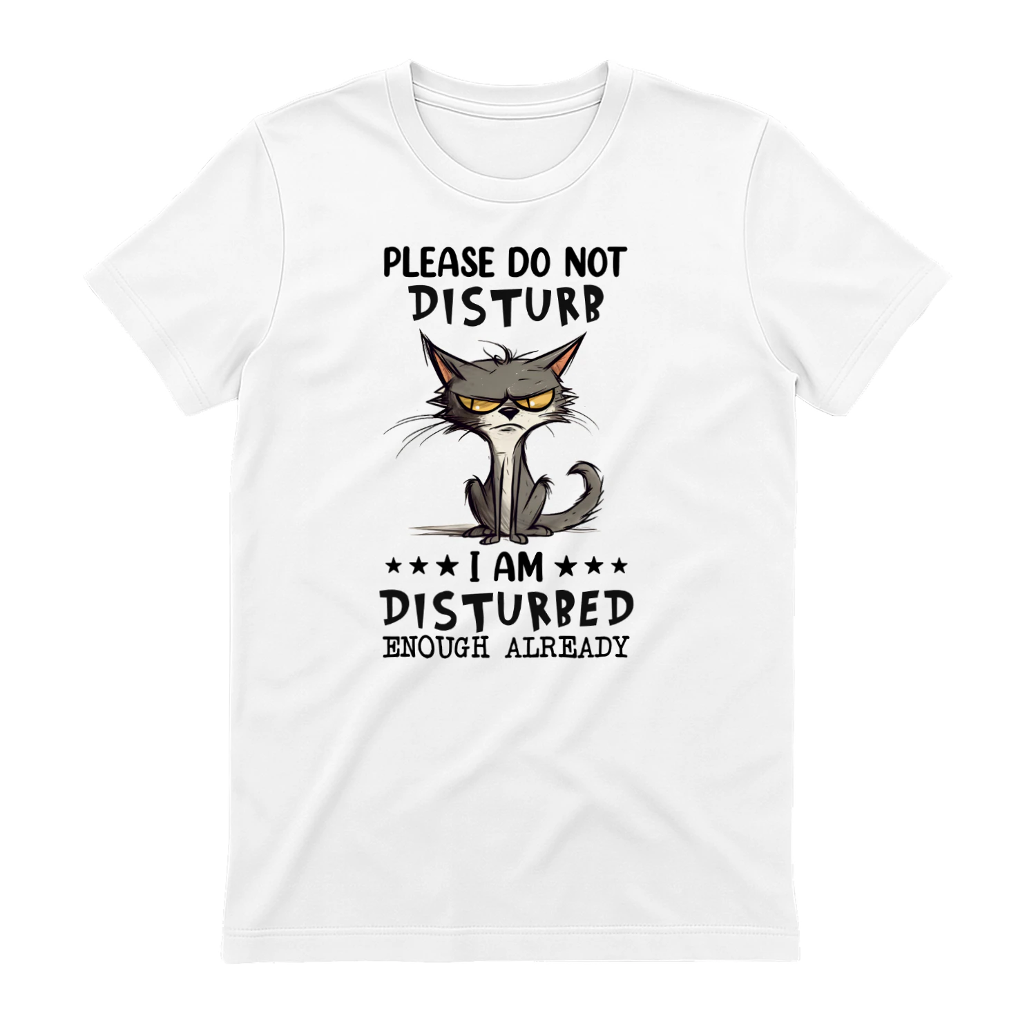 Please Do Not Disturb I Am Disturbed Enough Cat