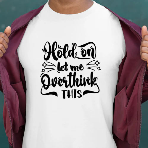 Hold On Let Me Overthink This