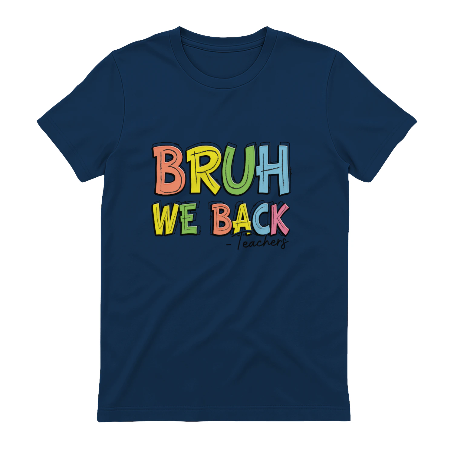 Bruh We Back Teachers