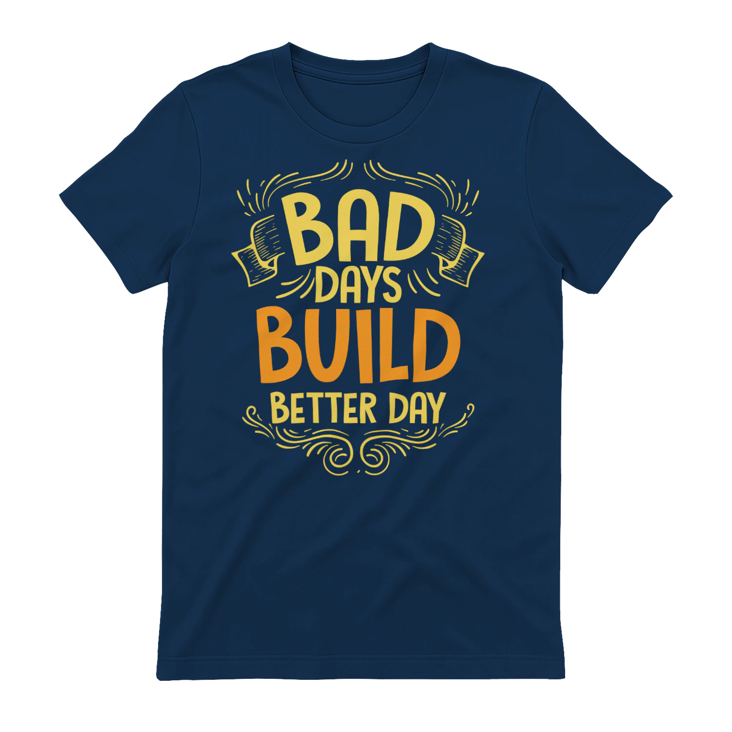 346-bad-days-build-better-days.png