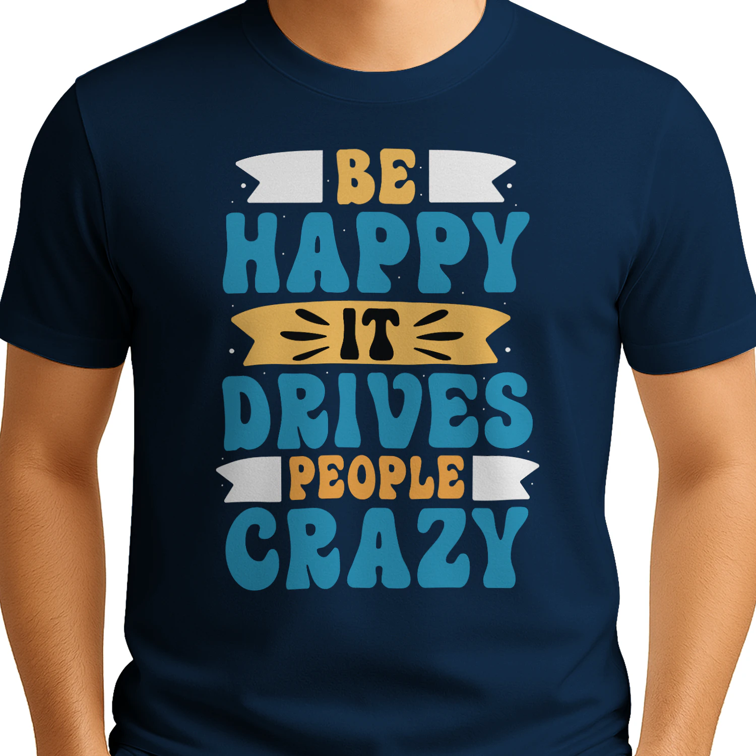 348-be-happy-it-drives-people-crazy.png