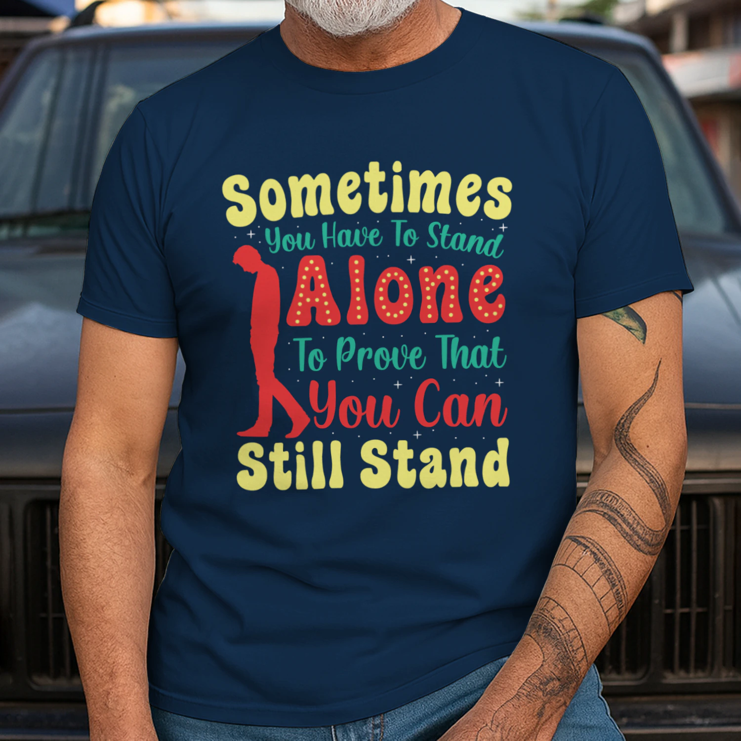 351-sometimes-you-have-to-stand-alone-to-prove-you-can-still-stand.png