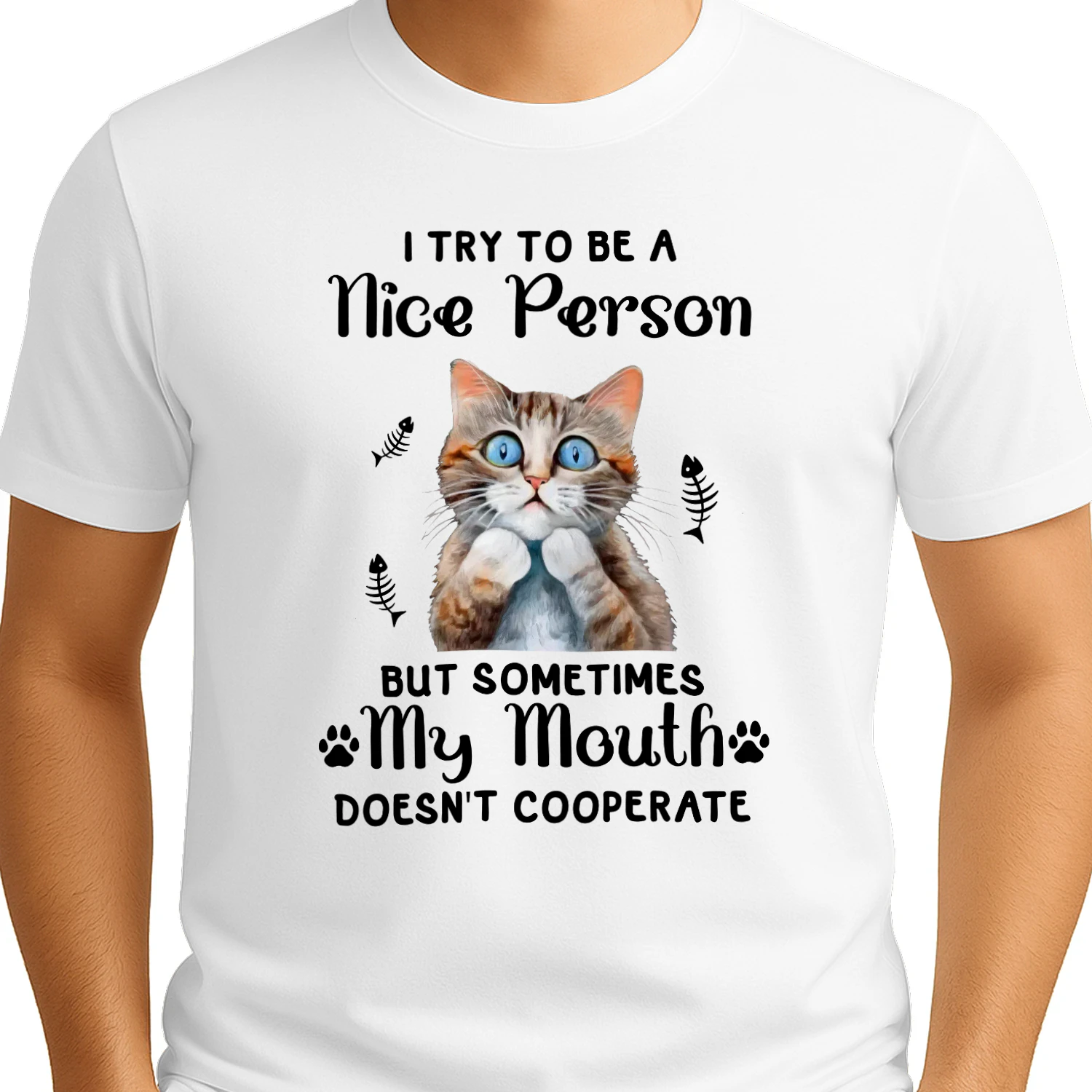 I Try to Be a Nice Person But My Mouth Doesn't Cooperate Cat