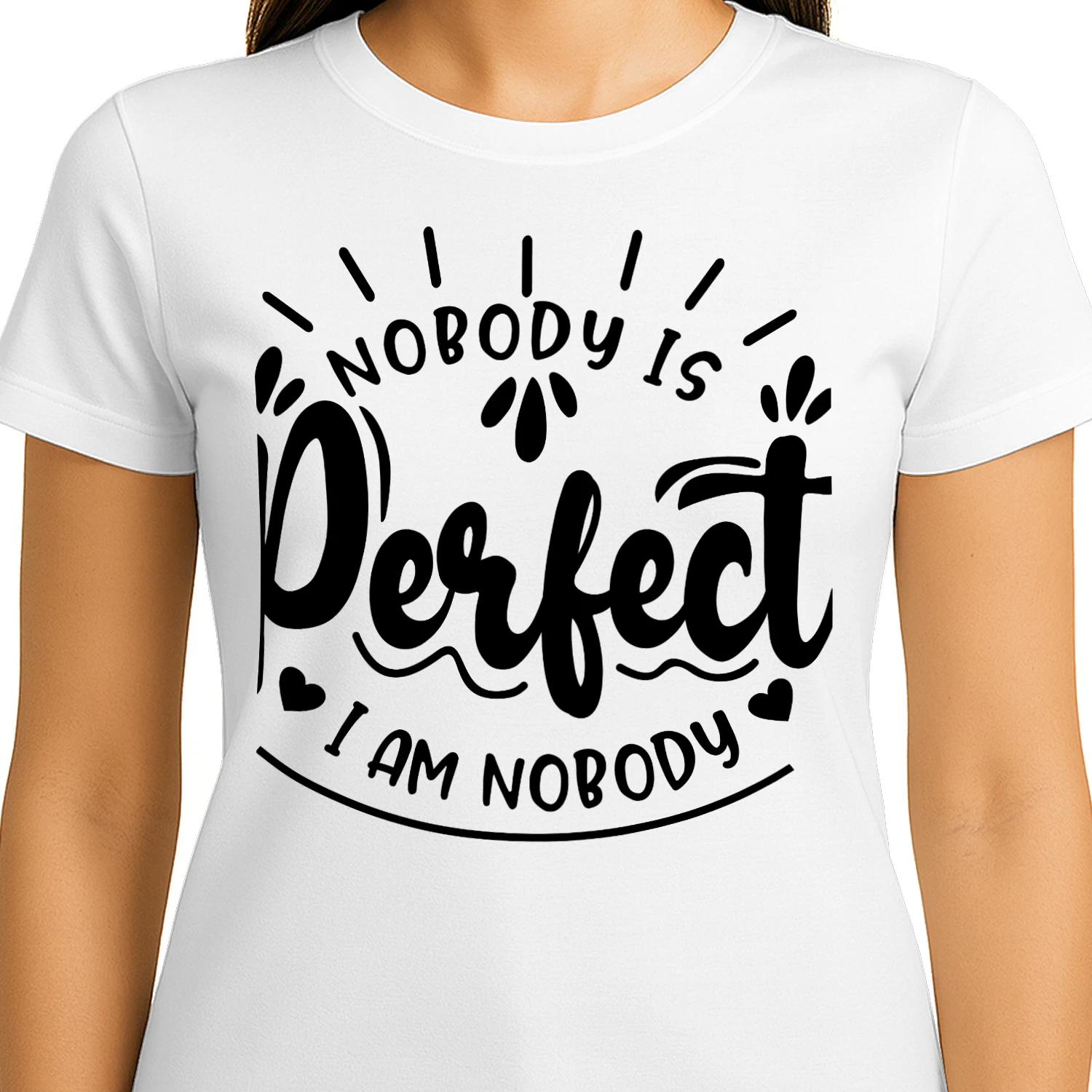 Nobody Is Perfect I Am Nobody