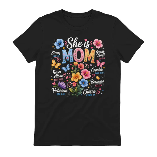 She is MOM 💖 Inspirational Mom T-Shirt