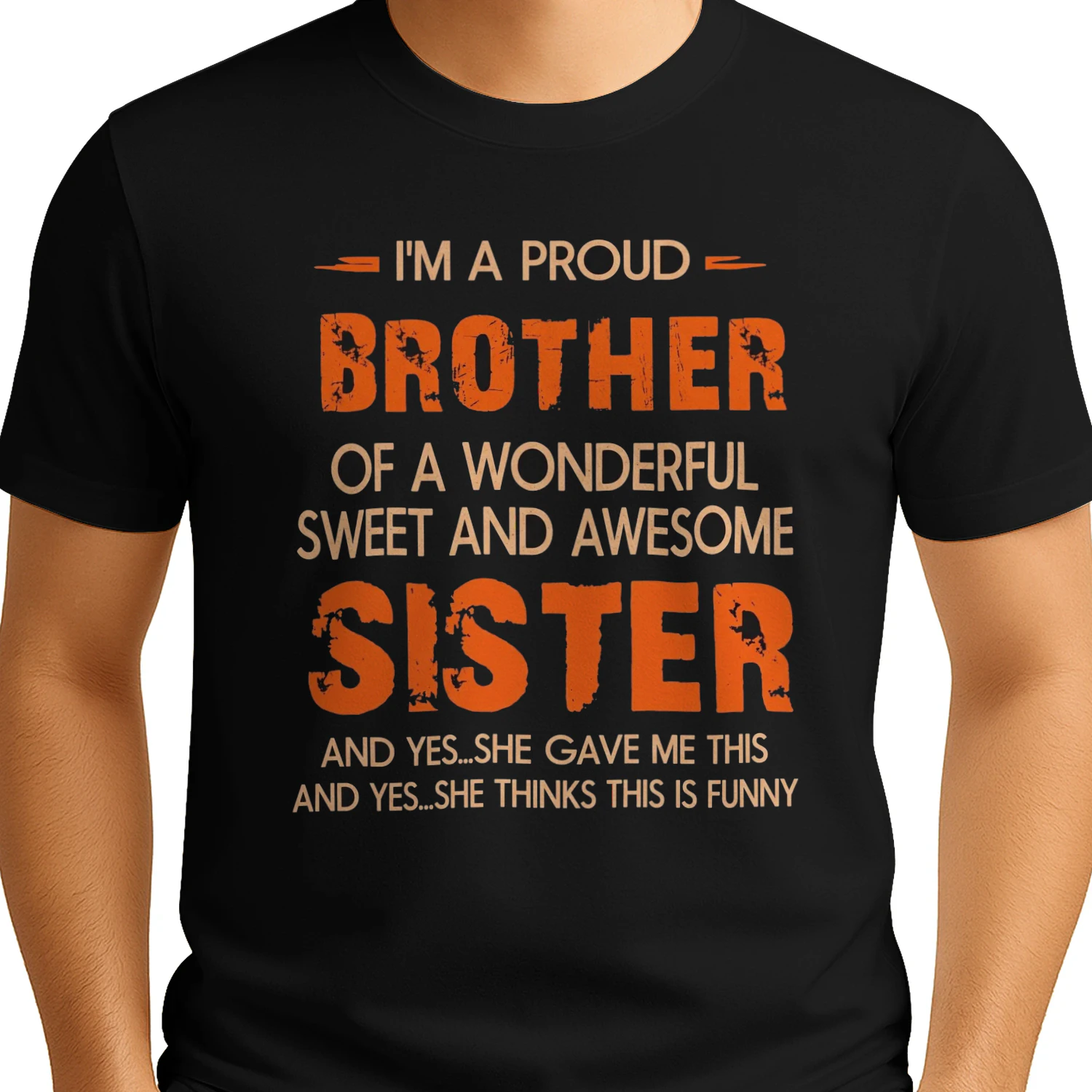 I'm a Proud Brother of a Wonderful Sister | Classic Men's T-Shirt