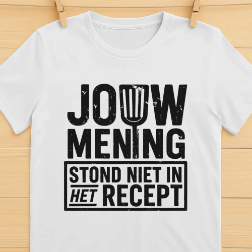 JOUW MENING STOND NIET IN HET RECEPT