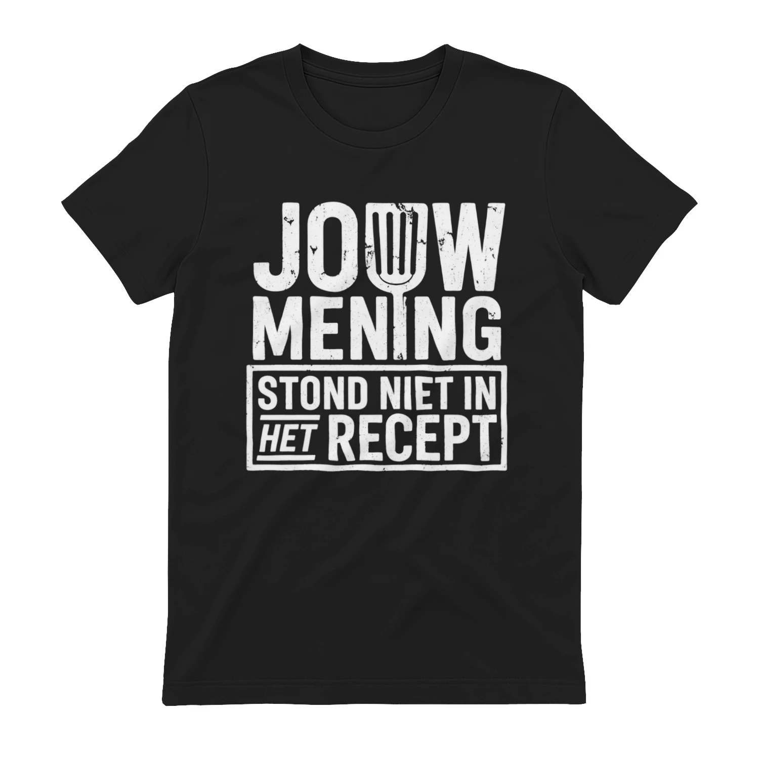 JOUW MENING STOND NIET IN HET RECEPT